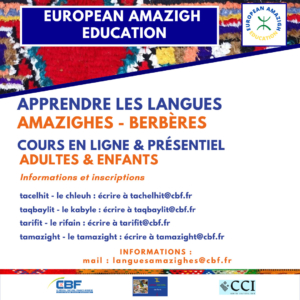 Les inscriptions aux cours des langues amazighes (tachelhit, tamazight/, tarifit et taqabylit) en ligne (via zoom) et en présentiel pour l’année 2025-2026 sont ouvertes.