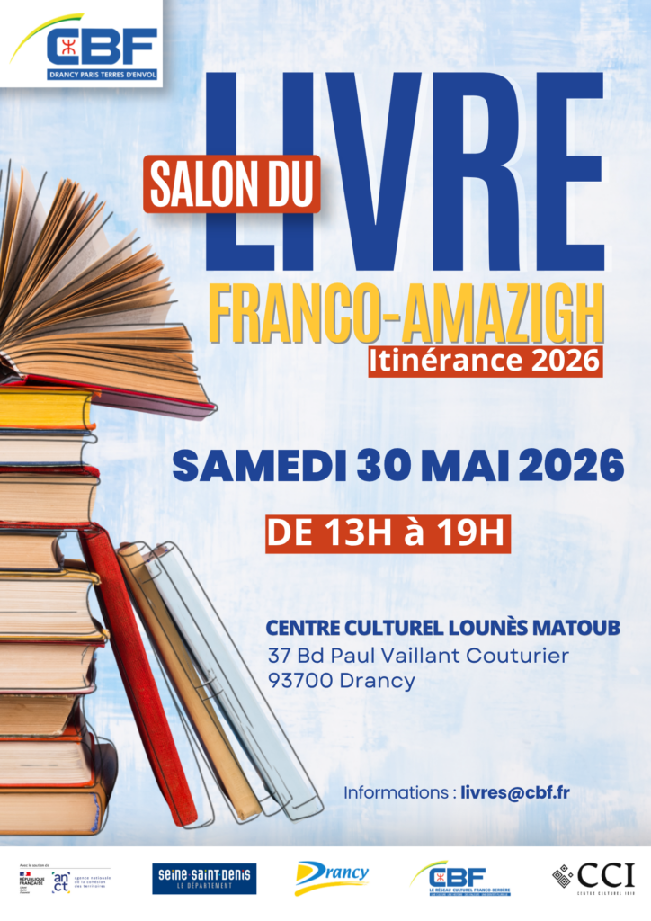 Le Centre culturel Lounès Matoub de Drancy accueille, le samedi 30 mai 2026, le Salon du Livre Franco Amazigh – Itinérance 2026
