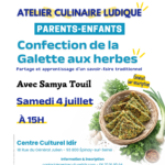Art culinaire kabyle. Atelier Parents-Enfants : Confection de la Galette aux Herbes au Centre Culturel Idir
